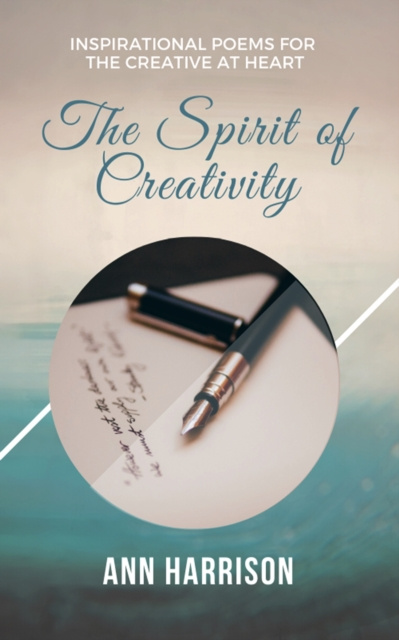 E-kniha Spirit of Creativity: Inspirational Poems for the Creative at Heart Ann Harrison