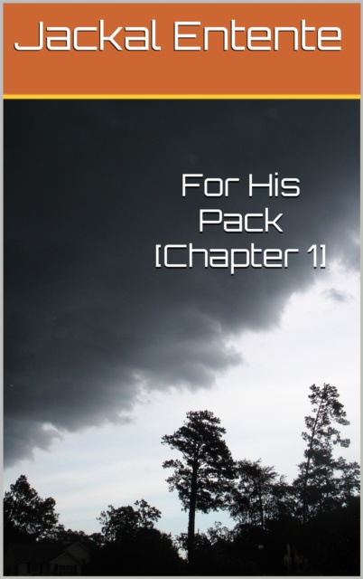 E-knjiga For His Pack [Chapter 1] Jackal Entente