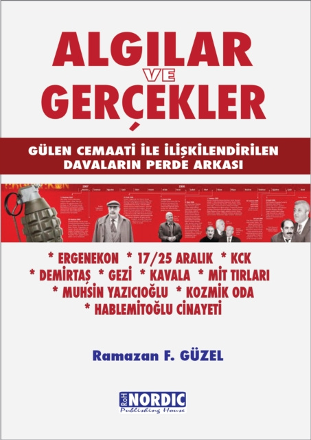 E-book AlgA lar ve Gercekler: Gulen Cemaati ile Iliskilendirilen DavalarA n Perde ArkasA Ramazan F. Guzel