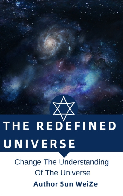 E-kniha Redefined Universe Change The Understanding Of The Universe Sun WeiZe