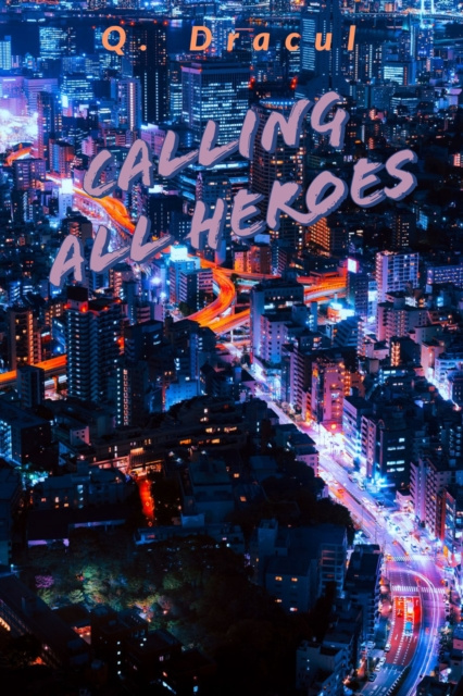 E-knjiga Calling All Heroes Q. Dracul