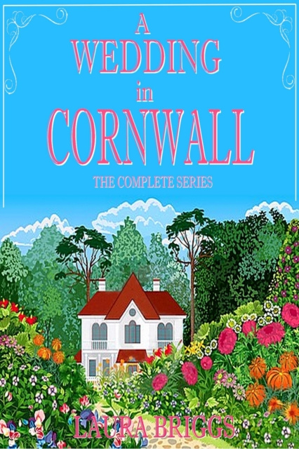E-knjiga Wedding in Cornwall: The Complete Series Laura Briggs