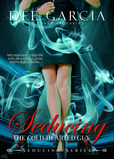 E-kniha Seducing The Cold-Hearted Guy (Seducing Series 1) Dee Garcia