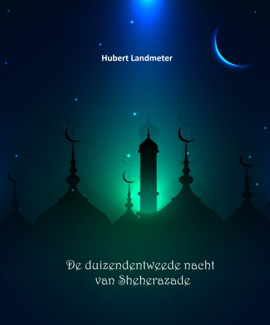 E-kniha De duizendentweede nacht van Sheherazade Hubert Landmeter