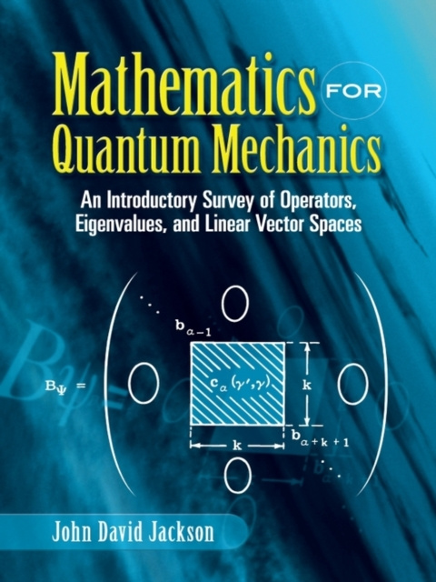 E-kniha Mathematics for Quantum Mechanics John David Jackson