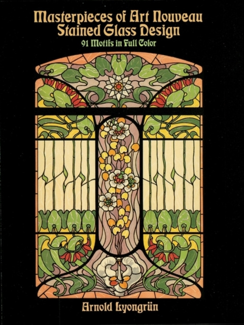 E-kniha Masterpieces of Art Nouveau Stained Glass Design Arnold Lyongrun