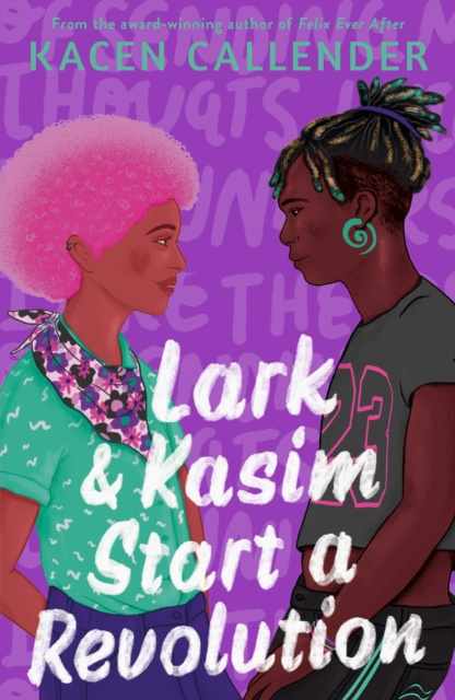 E-Book Lark & Kasim Start a Revolution Kacen Callender