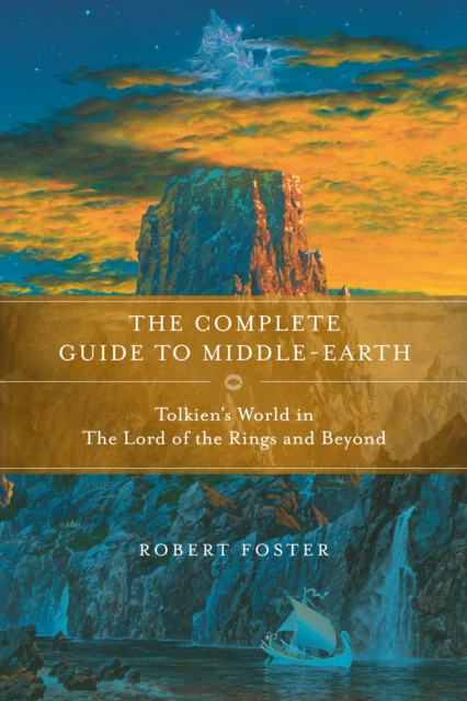 E-kniha Complete Guide to Middle-earth Robert Foster