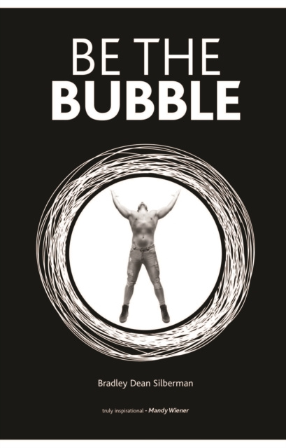 E-knjiga Be The Bubble Bradley Dean Silberman