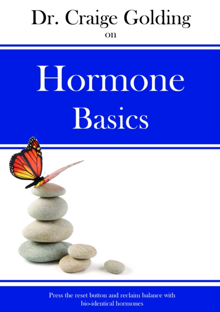 E-knjiga Dr Golding on Hormone Basics MD Dr Craige Golding