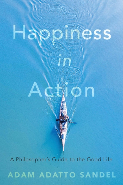 E-knjiga Happiness in Action Sandel Adam Adatto Sandel