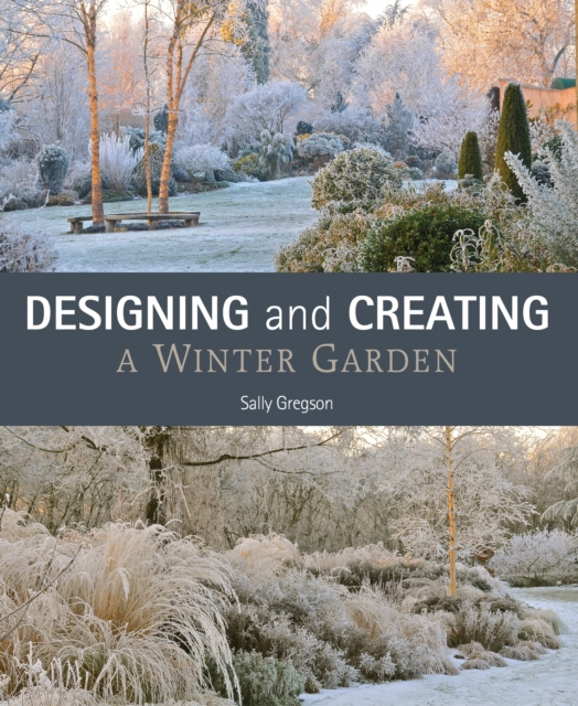 E-kniha Designing and Creating a Winter Garden Sally Gregson