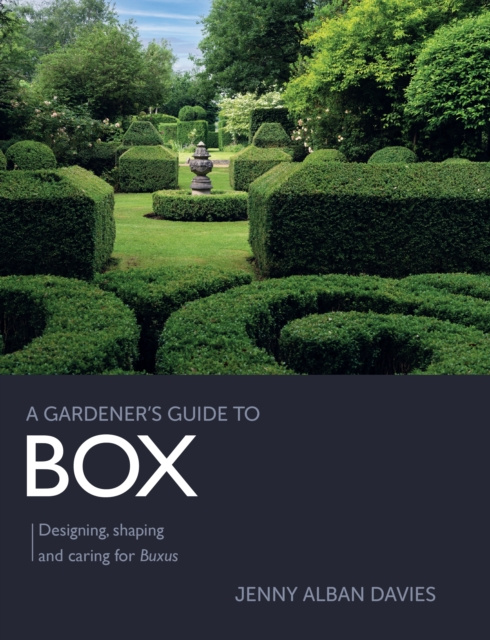 E-knjiga Gardener's Guide to Box Jenny Alban Davies