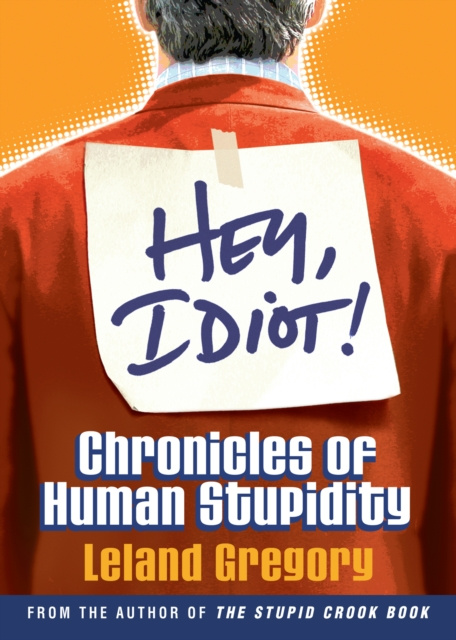 E-book Hey, Idiot! Leland Gregory