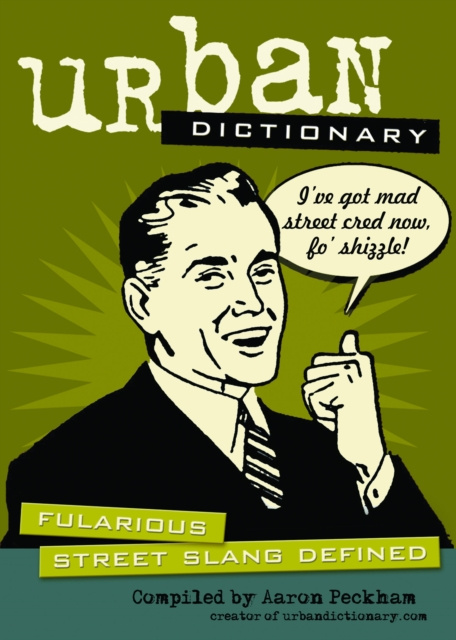 E-kniha Urban Dictionary: Fularious Street Slang Defined Aaron Peckham