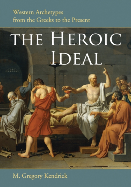 E-knjiga Heroic Ideal Kendrick M. Gregory Kendrick