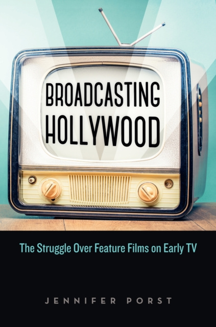 E-book Broadcasting Hollywood Porst Jennifer Porst