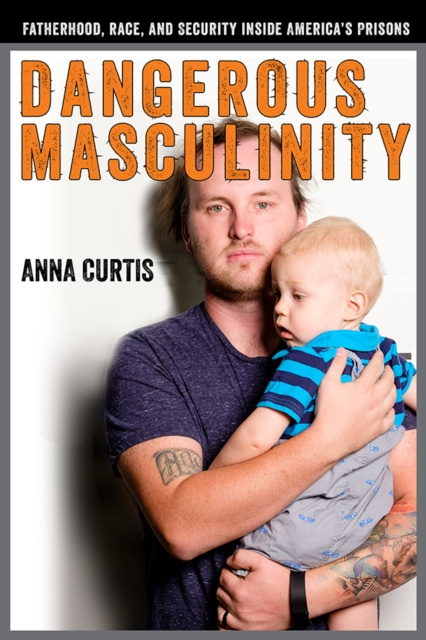 E-knjiga Dangerous Masculinity Curtis Anna Curtis
