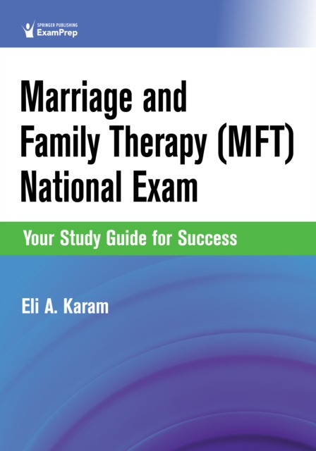 E-book Marriage and Family Therapy (MFT) National Exam Eli A. Karam PhD LMFT