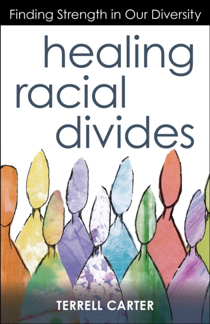 E-book Healing Racial Divides Terrell Carter