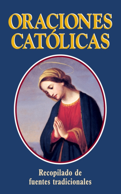E-kniha Oraciones Catolicas (Catholic Prayers-Spanish) Thomas A. Nelson