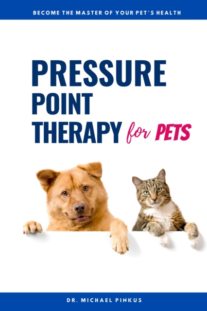 E-knjiga Pressure Point Therapy for Pets Dr. Michael Pinkus