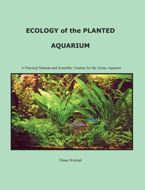 E-kniha Ecology of the Planted Aquarium Diana Louise Walstad