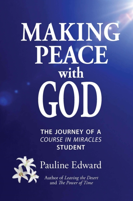 E-knjiga Making Peace with God: The Journey of a Course in Miracles Student Pauline Edward