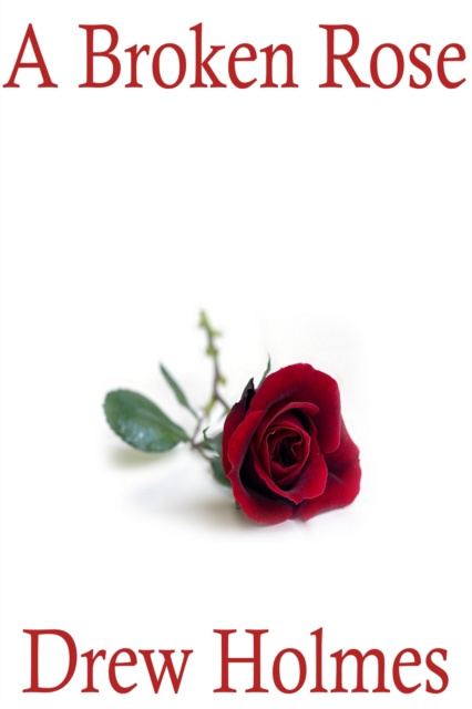 E-knjiga Broken Rose Drew Holmes