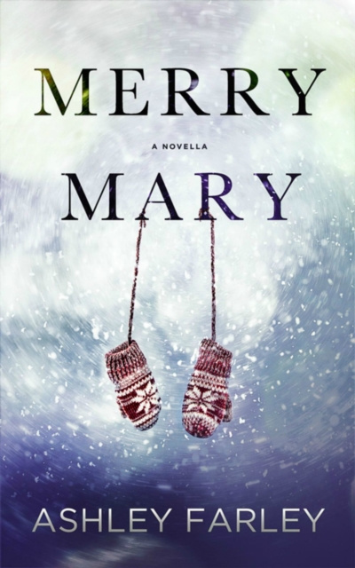 E-kniha Merry Mary Ashley Farley