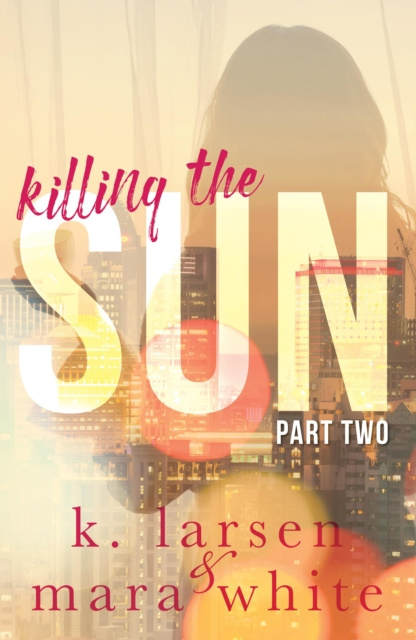E-book Killing The Sun Part 2 K Larsen