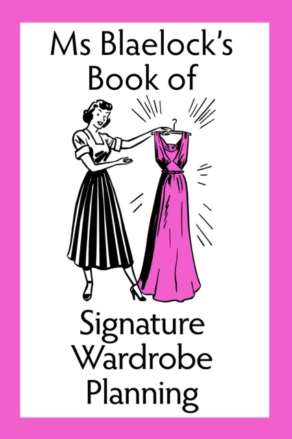 Libro electrónico Signature Wardrobe Planning Alexandria Blaelock