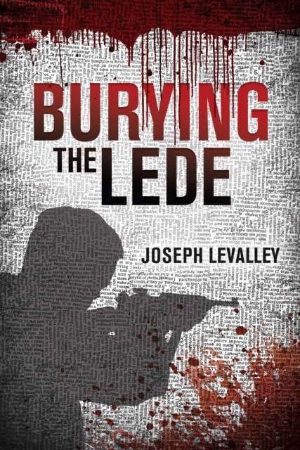 E-book Burying the Lede Joseph LeValley