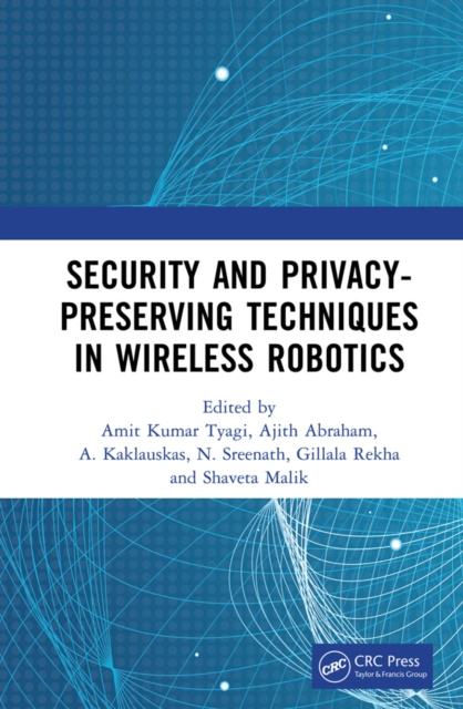 E-book Security and Privacy-Preserving Techniques in Wireless Robotics Amit Kumar Tyagi