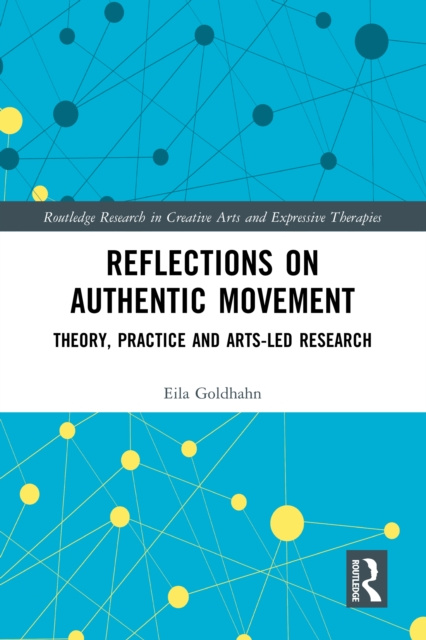 E-knjiga Reflections on Authentic Movement Eila Goldhahn