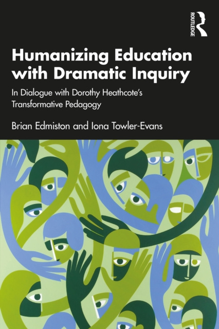 E-book Humanizing Education with Dramatic Inquiry Brian Edmiston