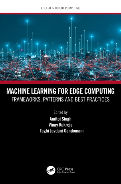 E-knjiga Machine Learning for Edge Computing Amitoj Singh