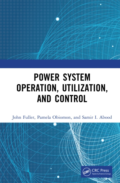 E-knjiga Power System Operation, Utilization, and Control John Fuller