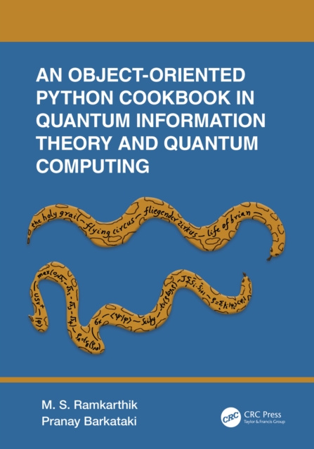 E-knjiga Object-Oriented Python Cookbook in Quantum Information Theory and Quantum Computing M.S. Ramkarthik