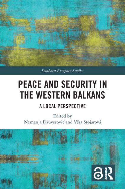 E-knjiga Peace and Security in the Western Balkans Nemanja Dzuverovic