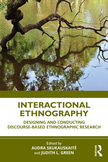 E-knjiga Interactional Ethnography Audra Skukauskaite