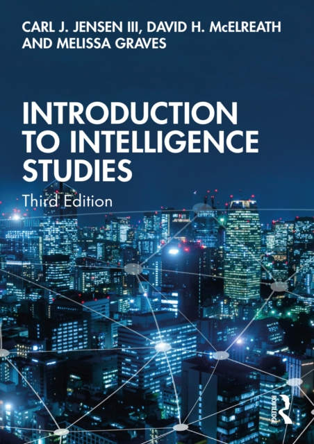 E-book Introduction to Intelligence Studies III Carl J. Jensen