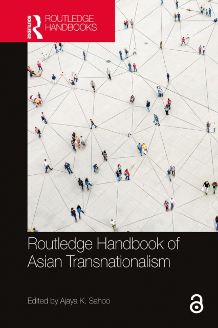 E-knjiga Routledge Handbook of Asian Transnationalism Ajaya Kumar Sahoo