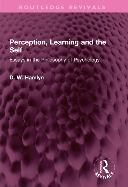 E-book Perception, Learning and the Self D. W. Hamlyn