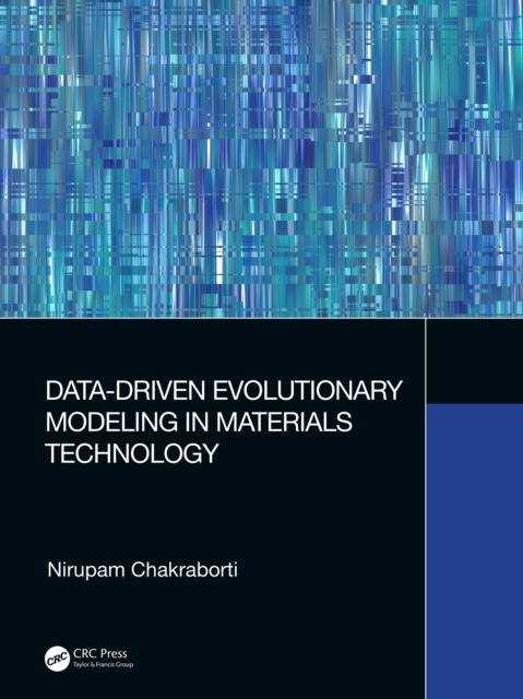 E-knjiga Data-Driven Evolutionary Modeling in Materials Technology Nirupam Chakraborti
