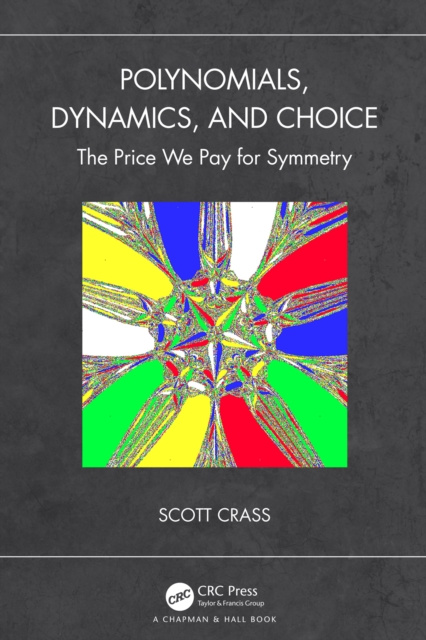 E-knjiga Polynomials, Dynamics, and Choice Scott Crass