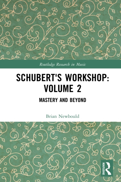E-knjiga Schubert's Workshop: Volume 2 Brian Newbould