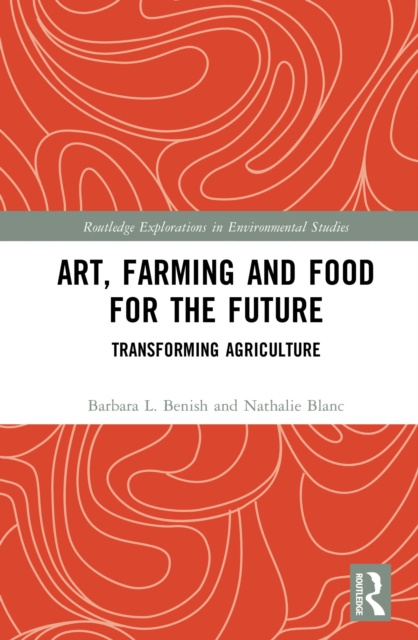 E-knjiga Art, Farming and Food for the Future Barbara L. Benish