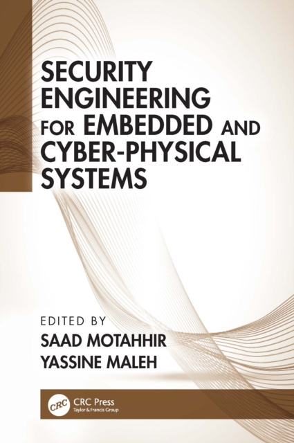 E-knjiga Security Engineering for Embedded and Cyber-Physical Systems Saad Motahhir