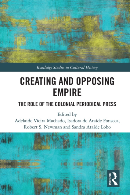 E-knjiga Creating and Opposing Empire Adelaide Vieira Machado